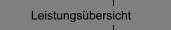 Leistungs&uuml;bersicht